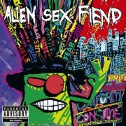 Alien Sex Fiend - Information Overload (2004/2019)