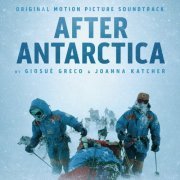 Giosuè Greco, Joanna Katcher - After Antarctica (Original Motion Picture Soundtrack) (2024) [Hi-Res]