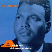 Arthur Alexander - The Ultimate Arthur Alexander (1993)
