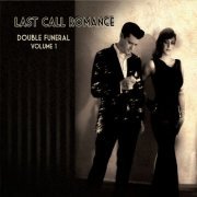 Last Call Romance - Double Funeral, Vol. 1 (2019)