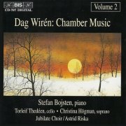 Christina Hogman, Torleif Thedéen, Stefan Bojsten - Dag Wirén: Chamber Music, Vol. 2 (1996)