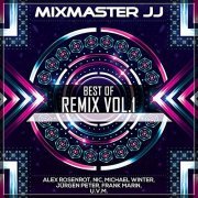 VA - Mixmaster JJ - Best of Remix, Vol. 1 (2019)