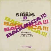 Sirius B - Bagunca - Essential Brazillian Jazz Dance (2007)