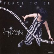 Hiromi - Place To Be (2009)