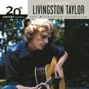 Livingston Taylor - 20th Century Masters: The Best Of Livingston Taylor (2005)