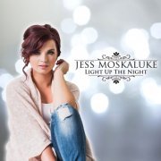 Jess Moskaluke - Light Up The Night (2014)
