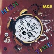 MC5 - High Time (Reissue) (1971/1992)