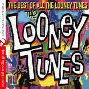 Looney Tunes - The Best Of All The Looney Tunes (Digitally Remastered) (2007) FLAC
