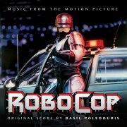 Basil Poledouris - RoboCop [Remastered Deluxe Edition] (2015) [Soundtrack]
