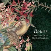 Genevieve Lacey, Marshall McGuire - Bower (2021) [Hi-Res]