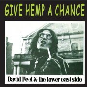 David Peel & The Lower East Side - Give Hemp a Chance (2015)
