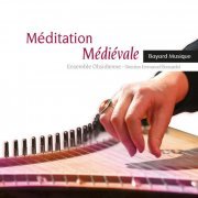 Ensemble Obsidienne, Emmanuel Bonnardot - Méditation médiévale (2019)
