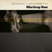 Sonny Landreth - Blacktop Run (2020) [CD-Rip]