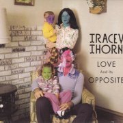 Tracey Thorn - Love And Its Opposite & The Berlin Demos (2010)