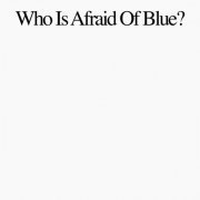 Purr - Who Is Afraid Of Blue? (2023) Hi Res