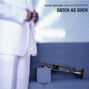 Peter Asplund - Satch As Such (2000/2011) flac