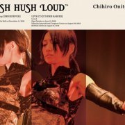 Chihiro Onitsuka - Hush Hush Loud (2019)