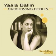 Yaala Ballin - Sings Irving Berlin (2021) [Hi-Res]