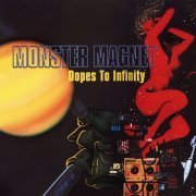 Monster Magnet - Dopes To Infinity (Deluxe) (1995)