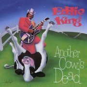 Eddie King - Another Cow's Dead (1997)