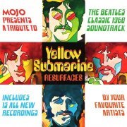 Various Artist - Yellow Submarine Resurfaces (Mojo Presents A Tribute To The Beatles Classic 1968 Soundtrack) (2012)