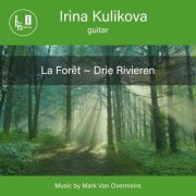 Irina Kulikova - La Forêt - Drie Rivieren (2021)