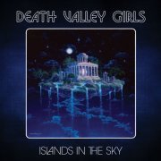 Death Valley Girls - Islands in the Sky (2023) Hi Res