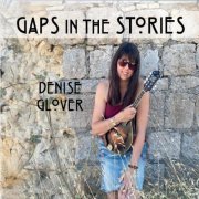 Denise Glover - Gaps in the Stories (2018)