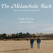 Aarón Zapico, Emilio Moreno - The Melancholic Bach: Music for Viola da braccio and Harpsichord (2020) [Hi-Res]