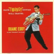 Duane Eddy - Have "Twangy" Guitar Will Travel (1958) [Reissue 1986]