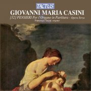 Francesco Tasini - Casini: 12 Pensieri per l'Organi in Partitura, Opera terza (2012)
