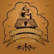 Bibelhauser Brothers - Always Home (2011)
