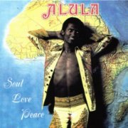 Alula - Soul Love Peace (1980) [2010]