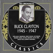 Buck Clayton - The Chronological Classics: 1945-1947 (1997)