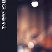 Nate Mercereau - Joy Techniques (Deluxe) (2020)