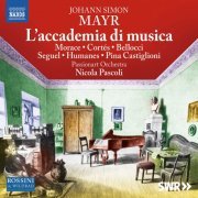 Ricardo Seguel, Eleonora Bellocci, César Cortés, Filippo Morace - Mayr: L'accademia di musica (Live) (2022) [Hi-Res]