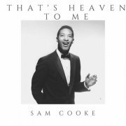 Sam Cooke - That's Heaven to Me (2021)