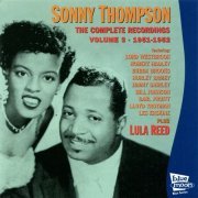 Sonny Thompson Plus Lula Reed – The Complete Recordings Volume 3, 1951-1952 (2013)