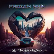 Frozen Rain - One Mile From Heartsville (2023) [Hi-Res]