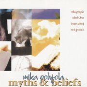 Mika Pohjola - Myths & Beliefs (1996)