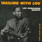 Lou Donaldson Quintet - Wailing With Lou (1957) 320 kbps+CD Rip