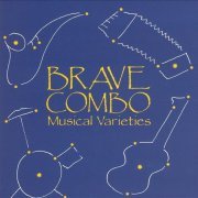 Brave Combo - Musical Varieties (1987)