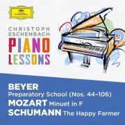 Christoph Eschenbach - Piano Lessons - Beyer: Preparatory School, Op. 101; Mozart: Minuet in F, K. 2; Schumann: Album für die Jugend, Op. 68 (2021)