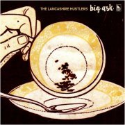 The Lancashire Hustlers - Big Ask (2022)