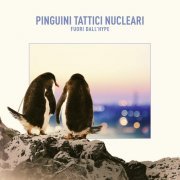 Pinguini Tattici Nucleari - Fuori dall'Hype (2019)