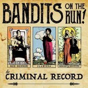 Bandits on the Run - The Criminal Record (2017)