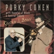 Porky Cohen - Rhythm & Bones (With Roomful Of Blues & Special Guests) (1996)