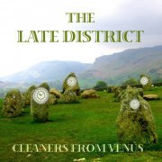 The Cleaners From Venus – The Late District (2018)