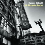 Eric Alexander Quartet - Blues At Midnight (2013) [Hi-Res]