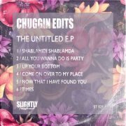 Chuggin Edits - The Untitled EP (2020)